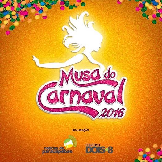  Venha eleger a musa do Carnaval 2016